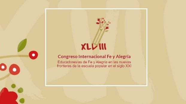 XLVIII Congreso Internacional de Fe y Alegría - Documentos disponibles en la Biblioteca CVPI